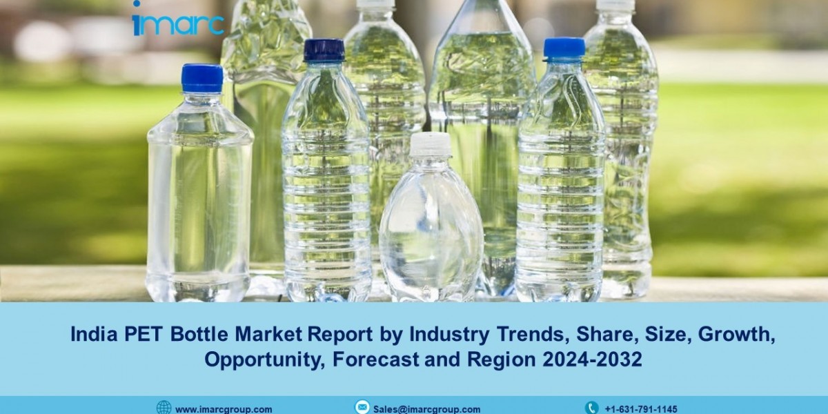 India PET Bottle Market Size, Trends, Demand, Growth And Forecast 2024-2032