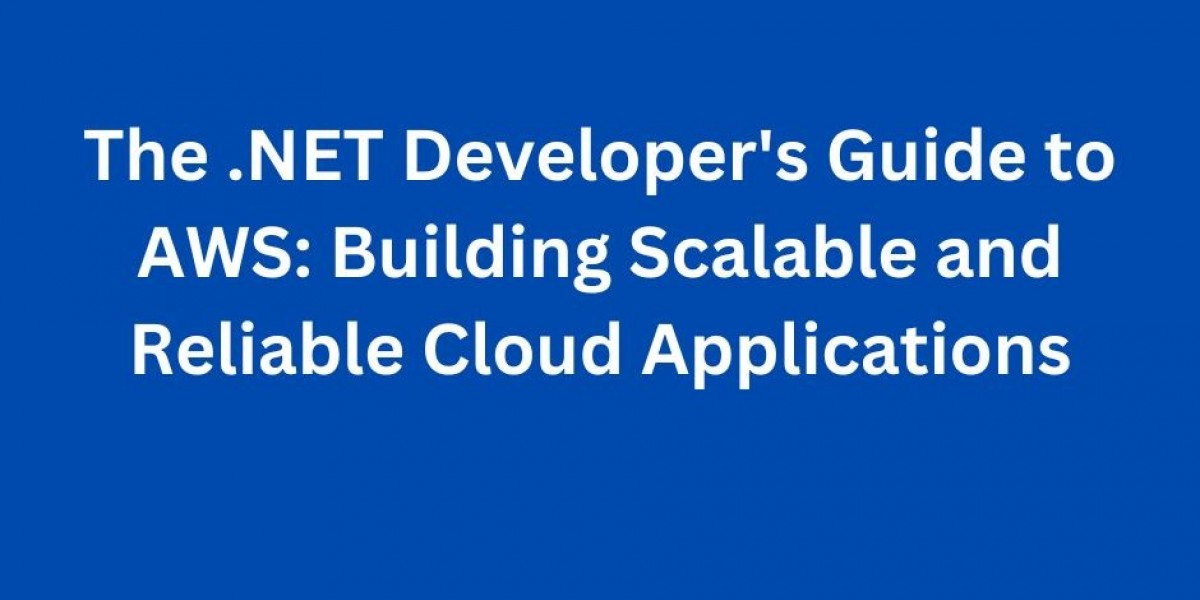 The .NET Developer's Guide to AWS: Building Scalable and Reliable Cloud Applications